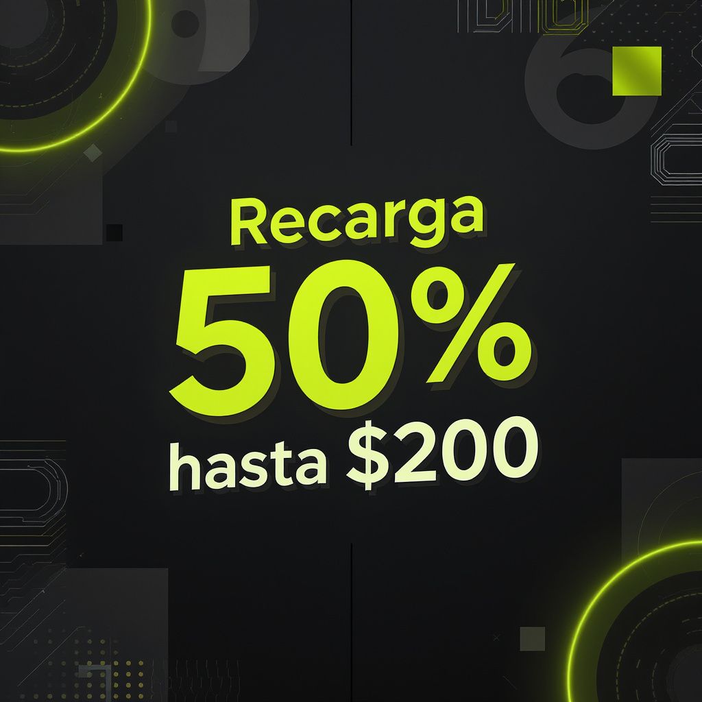 Recarga 50% hasta $200 Recarga 50% hasta $200
